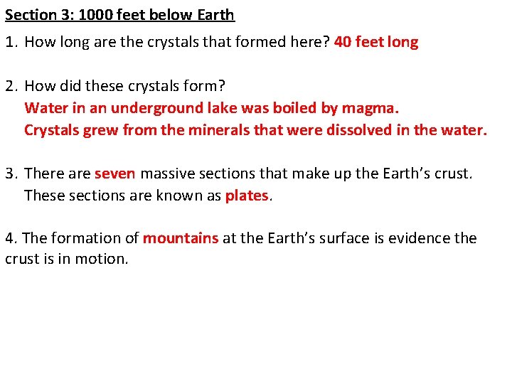 Section 3: 1000 feet below Earth 1. How long are the crystals that formed