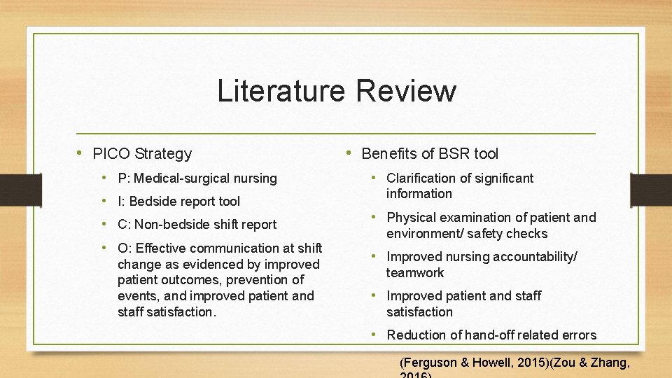 Literature Review • PICO Strategy • • P: Medical-surgical nursing I: Bedside report tool