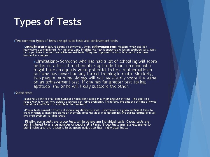 Types of Tests ●Two common types of tests are aptitude tests and achievement tests.