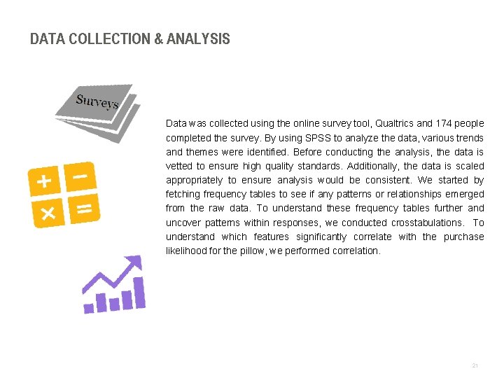 DATA COLLECTION & ANALYSIS Data was collected using the online survey tool, Qualtrics and