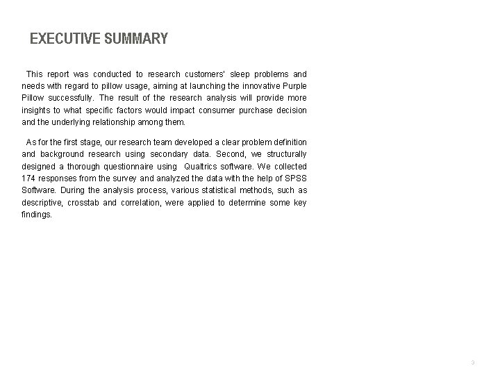 EXECUTIVE SUMMARY This report was conducted to research customers’ sleep problems and needs with