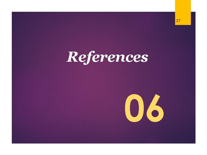 37 References 06 © Duarte, Inc. 2014 