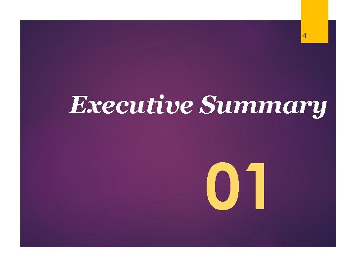 4 Executive Summary 01 © Duarte, Inc. 2014 