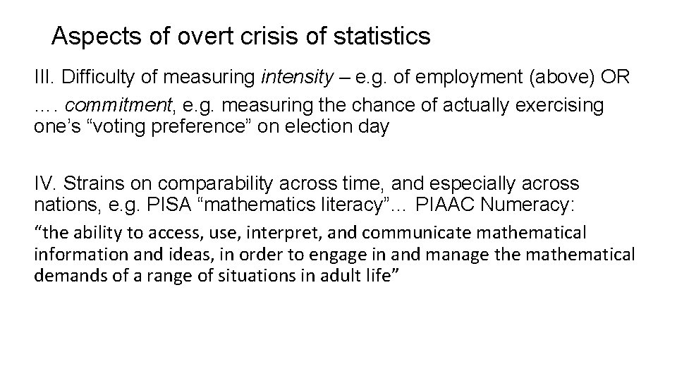 Aspects of overt crisis of statistics III. Difficulty of measuring intensity – e. g.
