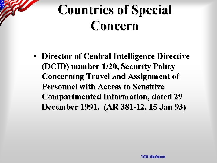 Countries of Special Concern • Director of Central Intelligence Directive (DCID) number 1/20, Security