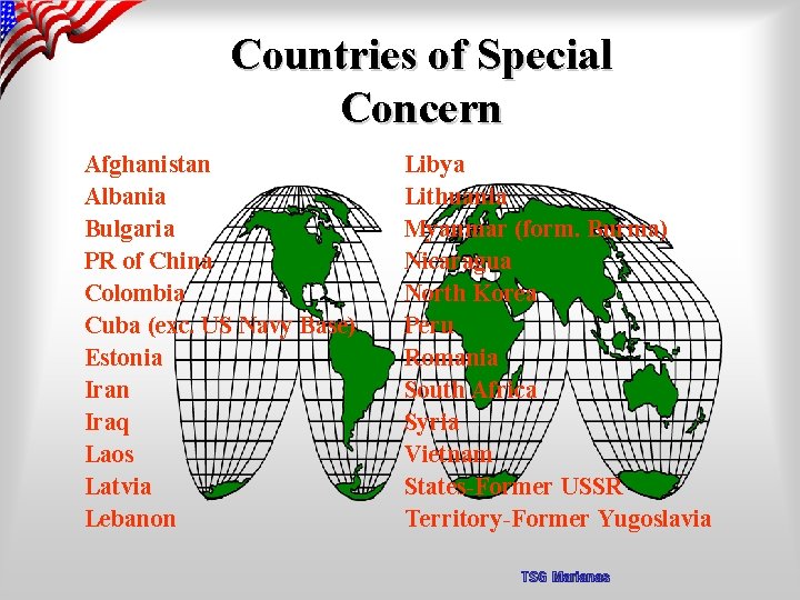Countries of Special Concern Afghanistan Albania Bulgaria PR of China Colombia Cuba (exc. US