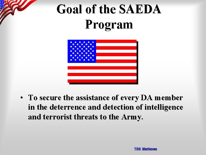 Goal of the SAEDA Program • To secure the assistance of every DA member