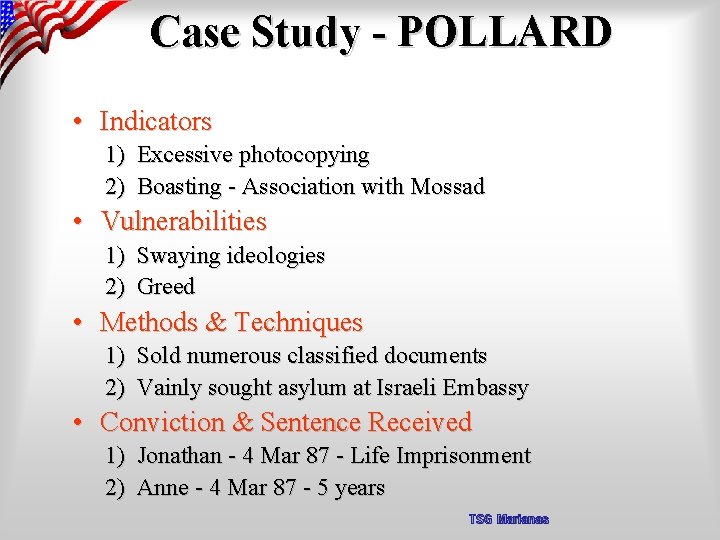 Case Study - POLLARD • Indicators 1) Excessive photocopying 2) Boasting - Association with