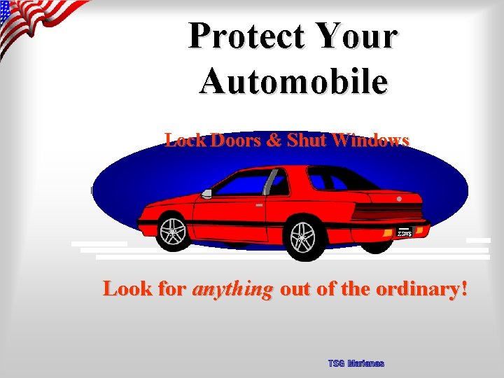 Protect Your Automobile Lock Doors & Shut Windows ZS#$ Look for anything out of