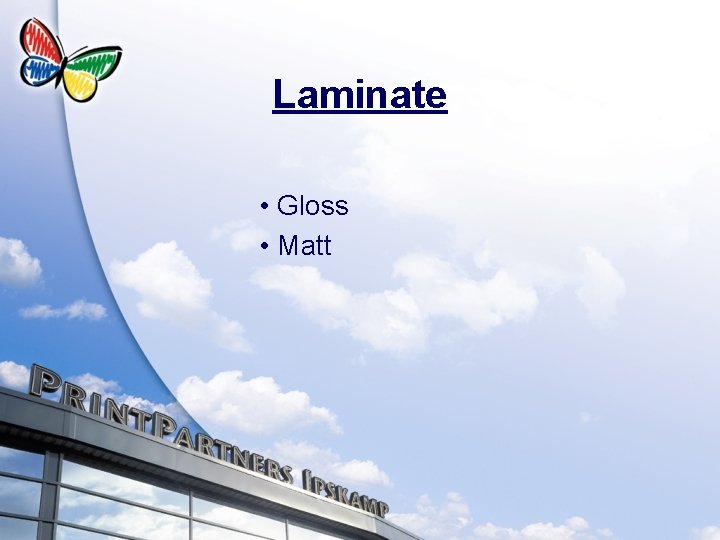 Laminate • Gloss • Matt 