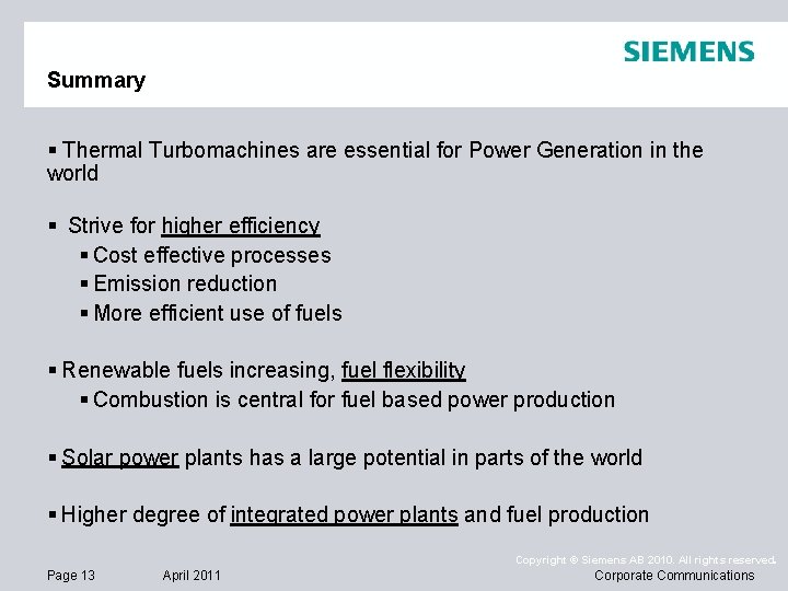 Summary § Thermal Turbomachines are essential for Power Generation in the world § Strive