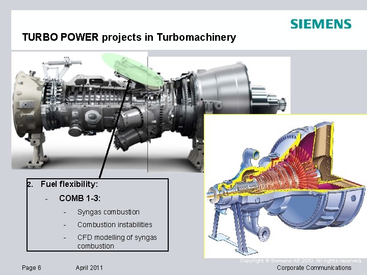 TURBO POWER projects in Turbomachinery 2. Fuel flexibility: - COMB 1 -3: - Syngas