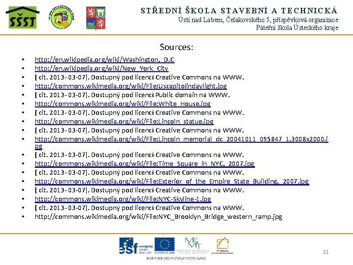 STŘEDNÍ ŠKOLA STAVEBNÍ A TECHNICKÁ Ústí nad Labem, Čelakovského 5, příspěvková organizace Páteřní škola