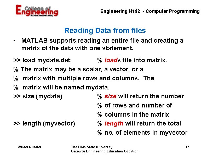 Engineering H 192 - Computer Programming Reading Data from files • MATLAB supports reading Engineering H 192 - Computer Programming Reading Data from files • MATLAB supports reading