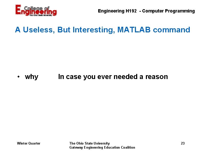 Engineering H 192 - Computer Programming A Useless, But Interesting, MATLAB command • why Engineering H 192 - Computer Programming A Useless, But Interesting, MATLAB command • why