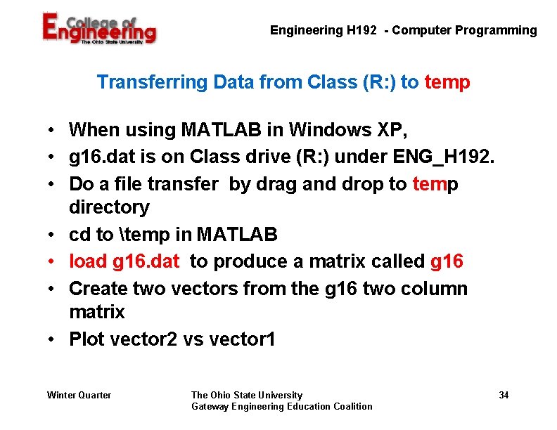 Engineering H 192 - Computer Programming Transferring Data from Class (R: ) to temp Engineering H 192 - Computer Programming Transferring Data from Class (R: ) to temp