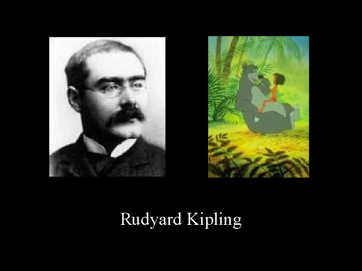 Rudyard Kipling 