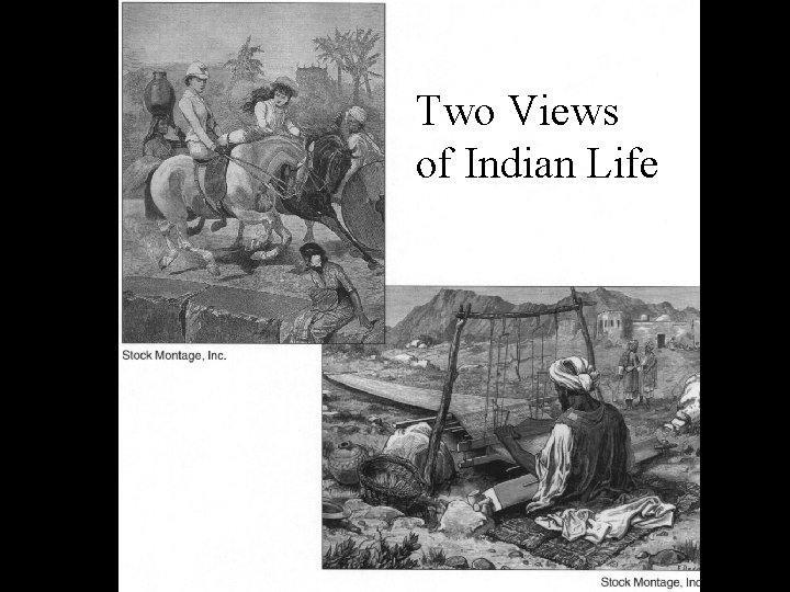 Two Views of Indian Life Two views of Indian Life 