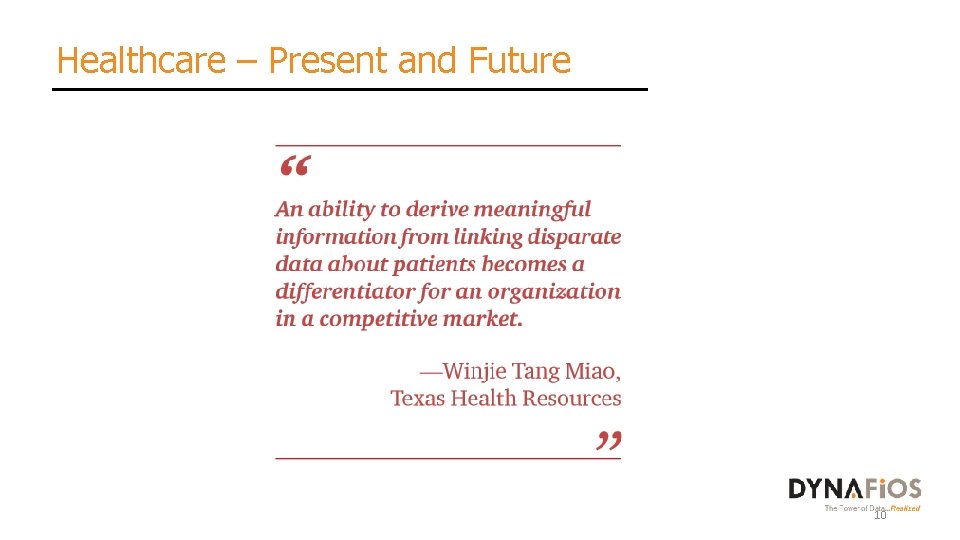 Healthcare – Present and Future 10 