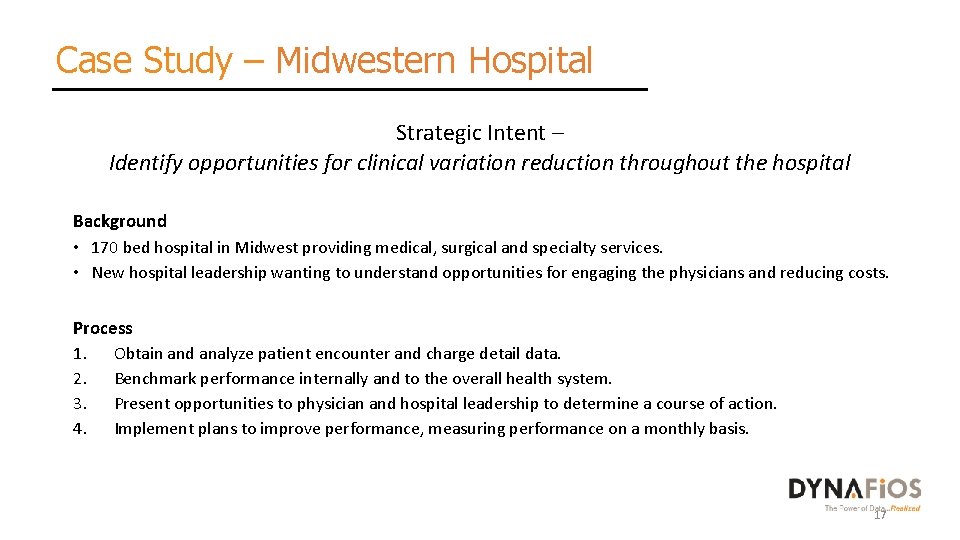 Case Study – Midwestern Hospital Strategic Intent – Identify opportunities for clinical variation reduction