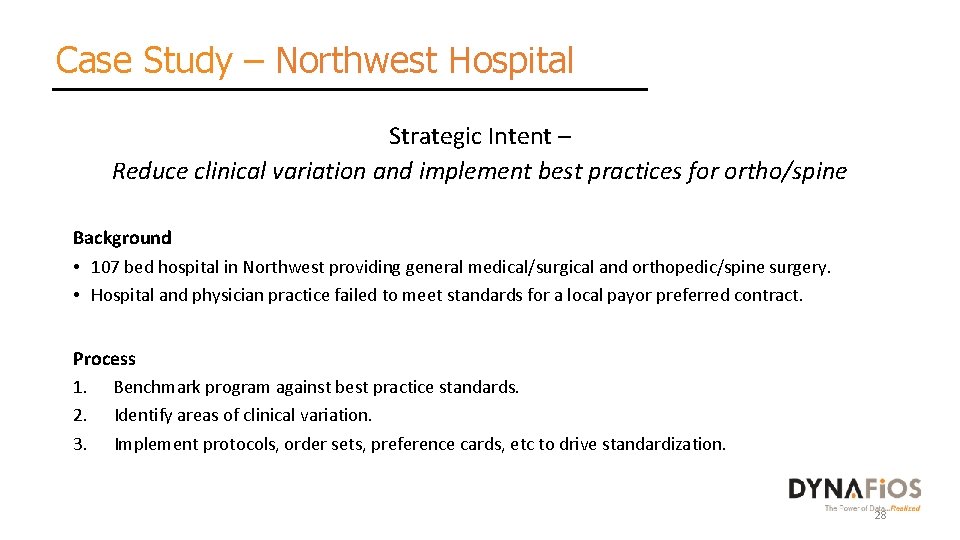 Case Study – Northwest Hospital Strategic Intent – Reduce clinical variation and implement best