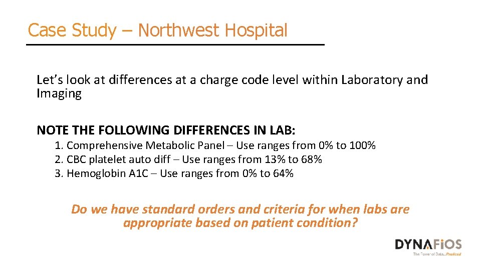 Case Study – Northwest Hospital Let’s look at differences at a charge code level