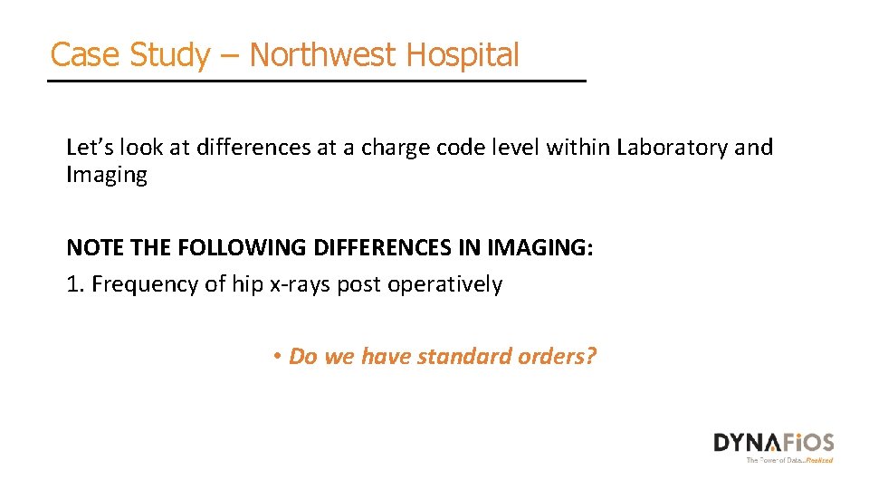 Case Study – Northwest Hospital Let’s look at differences at a charge code level