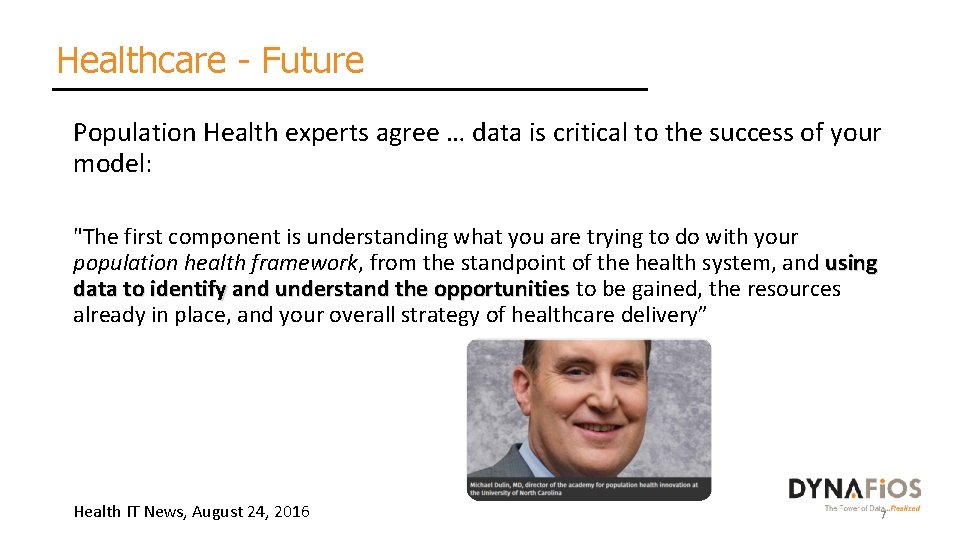Healthcare - Future Population Health experts agree … data is critical to the success