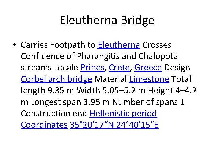 Eleutherna Bridge • Carries Footpath to Eleutherna Crosses Confluence of Pharangitis and Chalopota streams