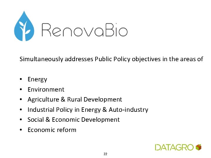 Simultaneously addresses Public Policy objectives in the areas of • • • Energy Environment