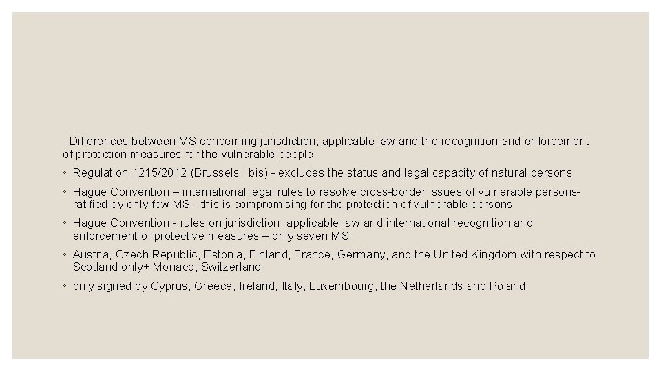 Differences between MS concerning jurisdiction, applicable law and the recognition and enforcement of protection