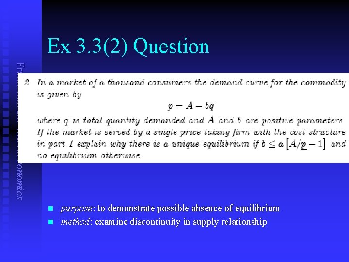 Ex 3. 3(2) Question Frank Cowell: Microeconomics n n purpose: to demonstrate possible absence