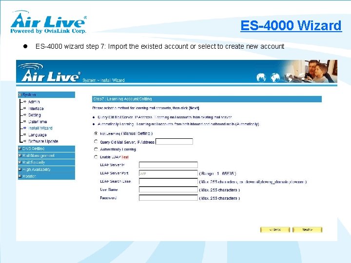 ES-4000 Wizard l ES-4000 wizard step 7: Import the existed account or select to