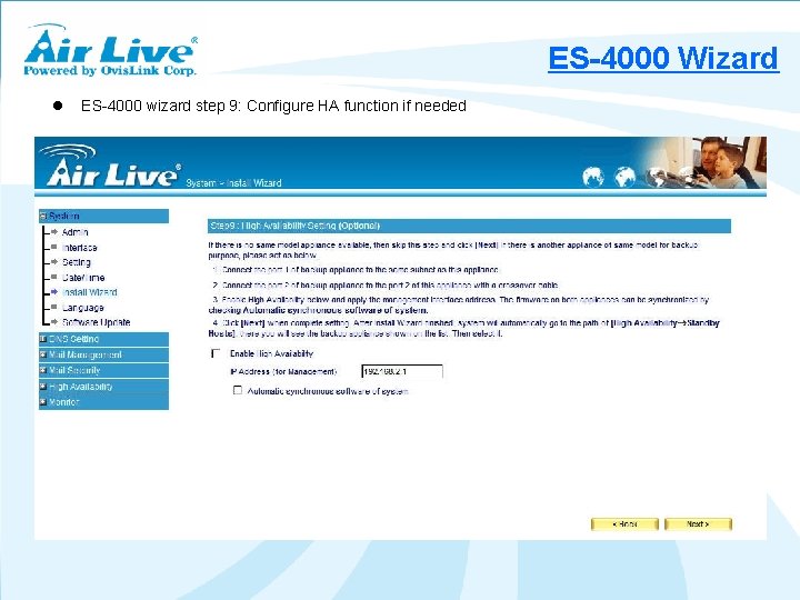 ES-4000 Wizard l ES-4000 wizard step 9: Configure HA function if needed 