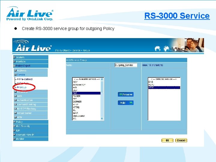 RS-3000 Service l Create RS-3000 service group for outgoing Policy 