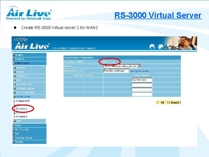 RS-3000 Virtual Server l Create RS-3000 Virtual server 2 for WAN 2 
