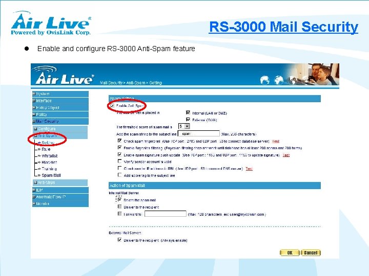 RS-3000 Mail Security l Enable and configure RS-3000 Anti-Spam feature 