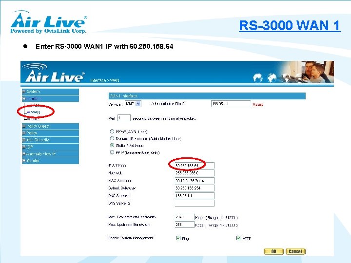 RS-3000 WAN 1 l Enter RS-3000 WAN 1 IP with 60. 250. 158. 64