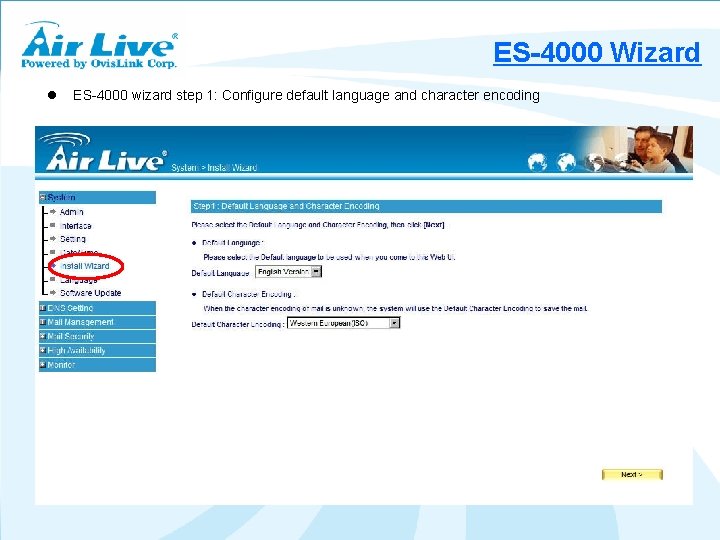 ES-4000 Wizard l ES-4000 wizard step 1: Configure default language and character encoding 