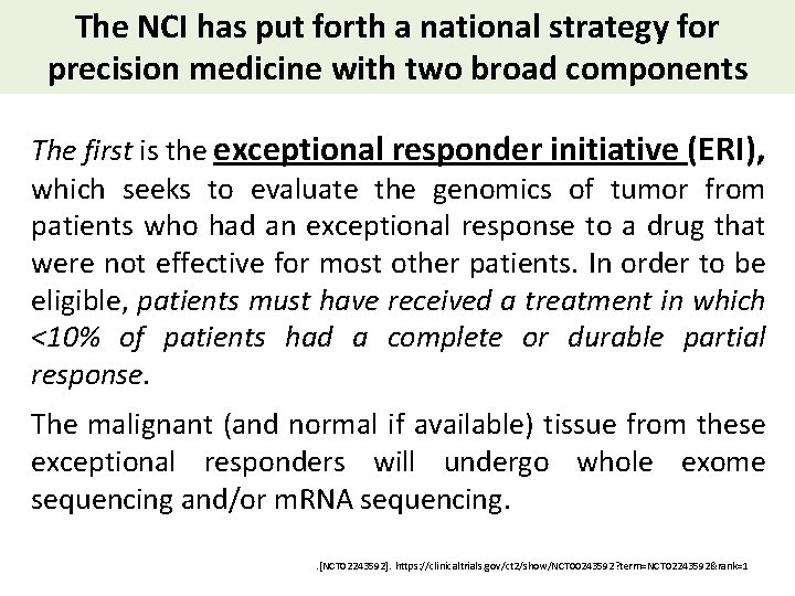 The NCI has put forth a national strategy for precision medicine with two broad