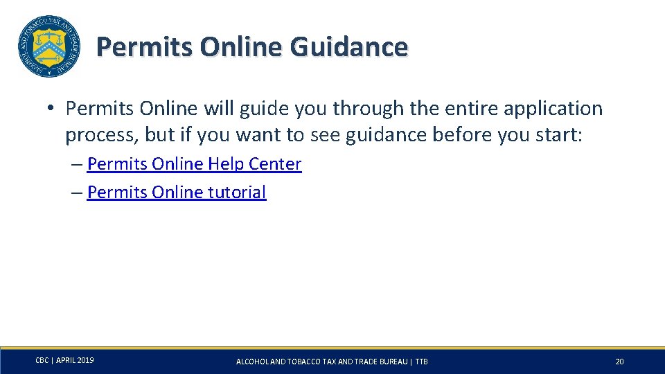 Permits Online Guidance • Permits Online will guide you through the entire application process,