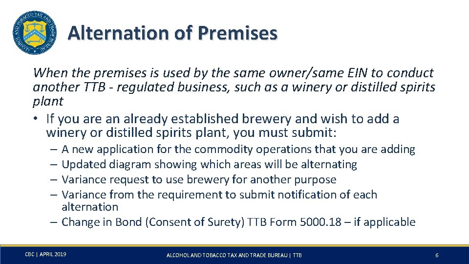 Alternation of Premises When the premises is used by the same owner/same EIN to