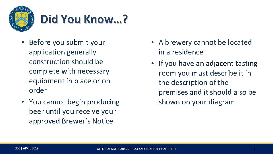 Did You Know…? • Before you submit your application generally construction should be complete