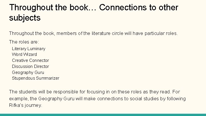 Throughout the book… Connections to other subjects Throughout the book, members of the literature