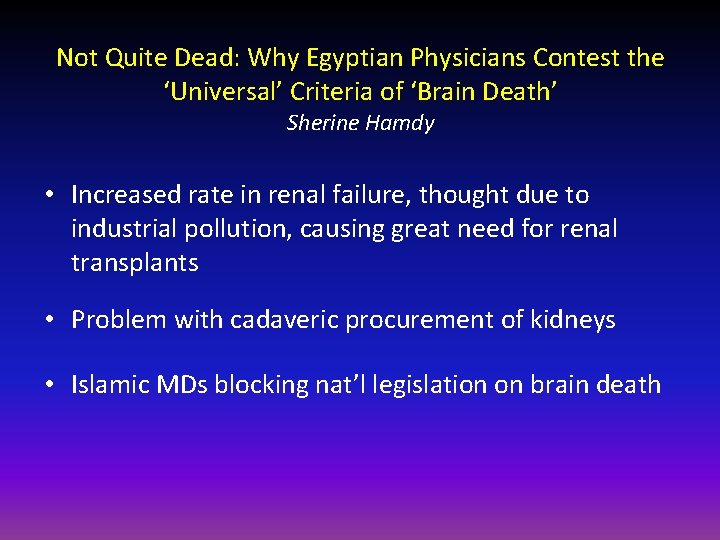 Not Quite Dead: Why Egyptian Physicians Contest the ‘Universal’ Criteria of ‘Brain Death’ Sherine