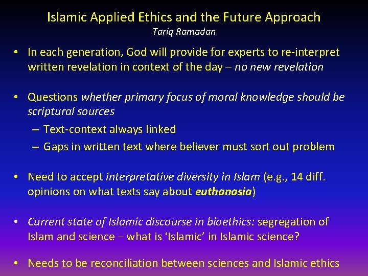 Islamic Applied Ethics and the Future Approach Tariq Ramadan • In each generation, God