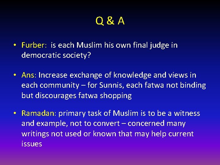 Q&A • Furber: is each Muslim his own final judge in democratic society? •