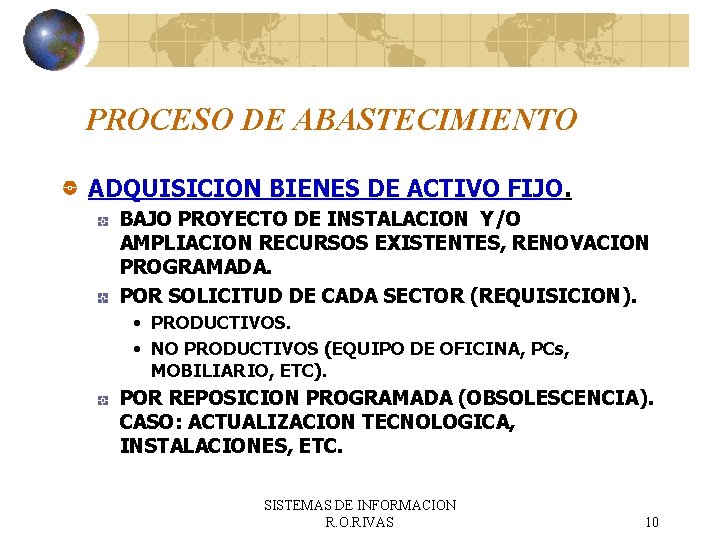 PROCESO DE ABASTECIMIENTO ADQUISICION BIENES DE ACTIVO FIJO. BAJO PROYECTO DE INSTALACION Y/O AMPLIACION