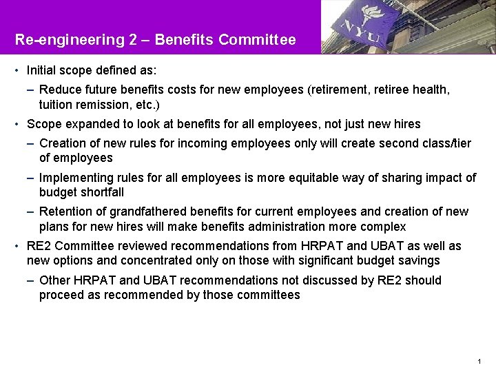 Re-engineering 2 – Benefits Committee • Initial scope defined as: – Reduce future benefits