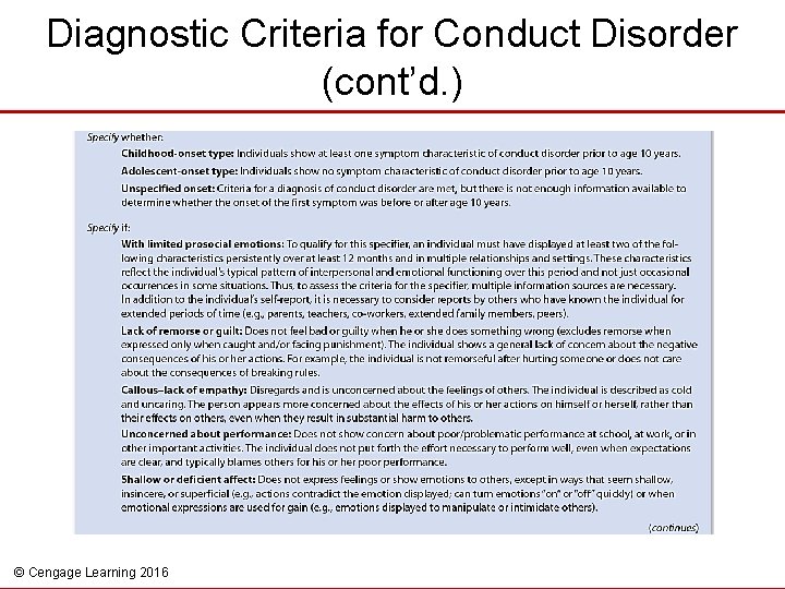 Diagnostic Criteria for Conduct Disorder (cont’d. ) © Cengage Learning 2016 